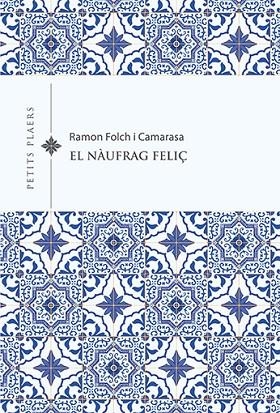 NÀUFRAG FELIÇ, EL | 9788418908491 | FOLCH I CAMARASA, RAMON | Llibreria La Gralla | Llibreria online de Granollers