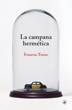 CAMPANA HERMÉTICA, LA | 9788418800344 | TORRES, FRANCESC | Llibreria La Gralla | Llibreria online de Granollers