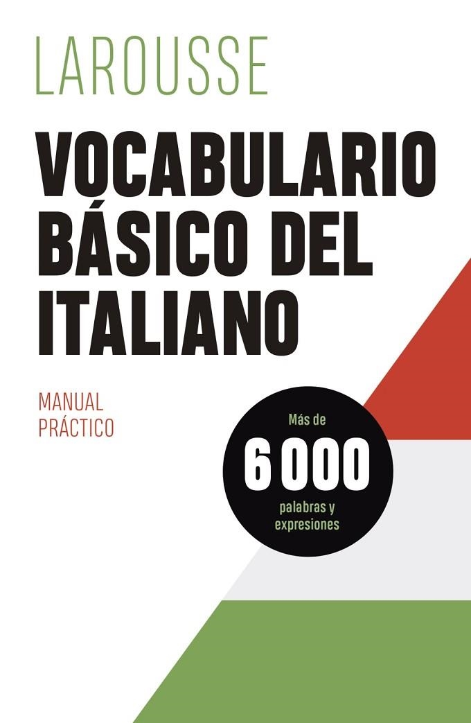 VOCABULARIO BÁSICO DEL ITALIANO | 9788419250322 | ÉDITIONS LAROUSSE | Llibreria La Gralla | Llibreria online de Granollers