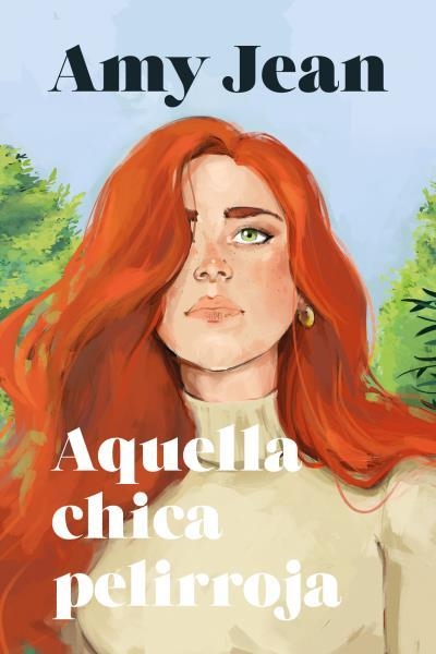 AQUELLA CHICA PELIRROJA | 9788417421410 | JEAN, AMY | Llibreria La Gralla | Librería online de Granollers