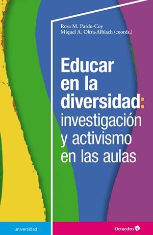 EDUCAR EN LA DIVERSIDAD: INVESTIGACIÓN Y ACTIVISMO EN LAS AULAS | 9788419023490 | PARDO COY, ROSA M. / OLTRA ALBIACH, MIQUEL À. | Llibreria La Gralla | Librería online de Granollers