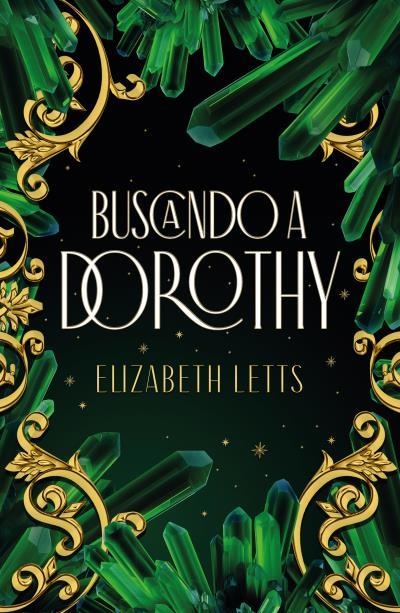 BUSCANDO A DOROTHY | 9788416517770 | LETTS, ELIZABETH | Llibreria La Gralla | Librería online de Granollers
