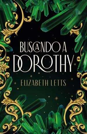 BUSCANDO A DOROTHY | 9788416517770 | LETTS, ELIZABETH | Llibreria La Gralla | Llibreria online de Granollers