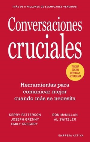 CONVERSACIONES CRUCIALES - TERCERA EDICIÓN REVISADA | 9788416997589 | PATTERSON, KERRY / GRENNY, JOSEPH / MCMILLAN, RON / SWITZLER, AL | Llibreria La Gralla | Llibreria online de Granollers