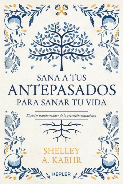 SANA A TUS ANTEPASADOS PARA SANAR TU VIDA. | 9788416344673 | KAEHR, SHELLEY A. | Llibreria La Gralla | Llibreria online de Granollers