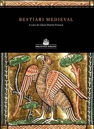 BESTIARI MEDIEVAL | 9788472269057 | ANÒNIM / MARTÍN, LLÚCIA | Llibreria La Gralla | Llibreria online de Granollers