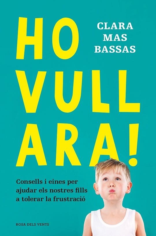 HO VULL ARA! | 9788418062230 | MAS BASSAS, CLARA | Llibreria La Gralla | Llibreria online de Granollers