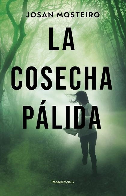 COSECHA PÁLIDA, LA | 9788417305925 | MOSTEIRO, JOSAN | Llibreria La Gralla | Librería online de Granollers