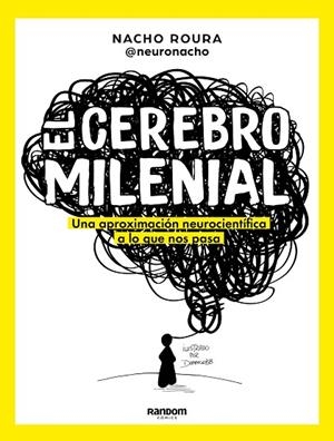 CEREBRO MILENIAL | 9788418040108 | ROURA @NEURONACHO, NACHO | Llibreria La Gralla | Librería online de Granollers
