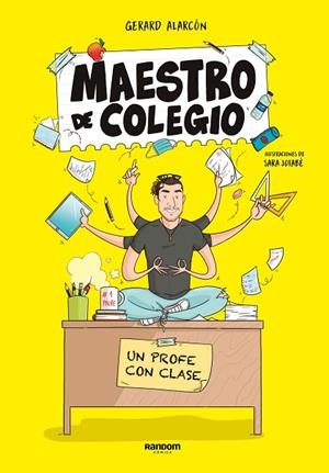 MAESTRO DE COLEGIO. UN PROFE CON CLASE | 9788418040269 | JOTABÉ, SARA / MAESTRO DE COLEGIO, | Llibreria La Gralla | Librería online de Granollers