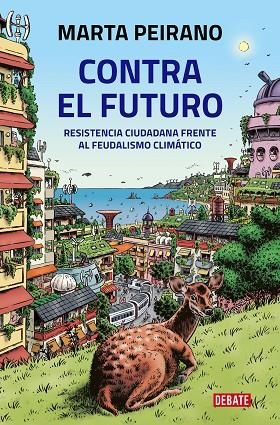 CONTRA EL FUTURO | 9788418619212 | PEIRANO, MARTA | Llibreria La Gralla | Llibreria online de Granollers