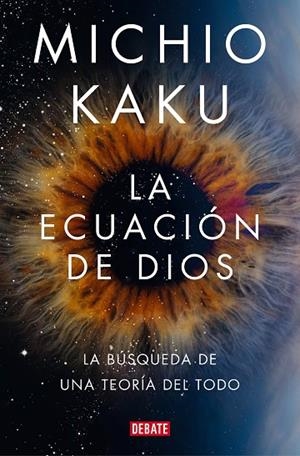 ECUACIÓN DE DIOS, LA | 9788418619694 | KAKU, MICHIO | Llibreria La Gralla | Librería online de Granollers