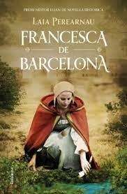 FRANCESCA DE BARCELONA | 9788466429221 | PEREARNAU, LAIA | Llibreria La Gralla | Librería online de Granollers