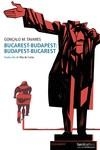 BUCAREST-BUDAPEST: BUDAPEST-BUCAREST | 9788419320094 | M. TAVARES, GONÇALO | Llibreria La Gralla | Librería online de Granollers