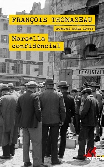 MARSELLA CONFIDENCIAL | 9788418584534 | THOMAZEAU, FRANÇOIS | Llibreria La Gralla | Librería online de Granollers