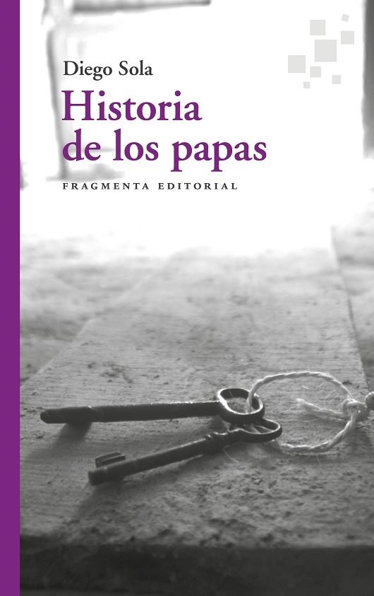HISTORIA DE LOS PAPAS | 9788417796549 | SOLA, DIEGO | Llibreria La Gralla | Llibreria online de Granollers