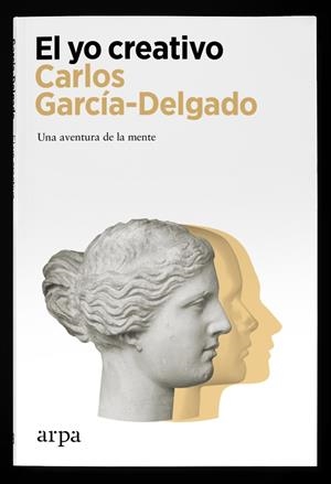EL YO CREATIVO | 9788418741470 | GARCÍA-DELGADO, CARLOS | Llibreria La Gralla | Librería online de Granollers