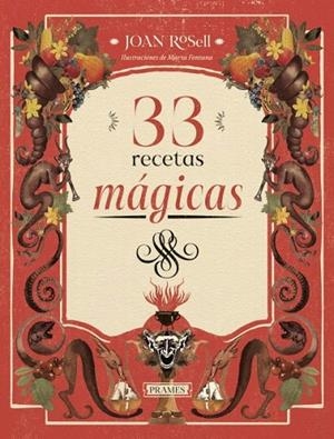 33 RECETAS MAGICAS | 9788483215401 | JOAN ROSELL/MARTA FONTANA (ILUSTR.) | Llibreria La Gralla | Llibreria online de Granollers