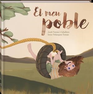 EL MEU POBLE | 9788418762291 | TOMÁS I CABALLERO, JORDI | Llibreria La Gralla | Llibreria online de Granollers