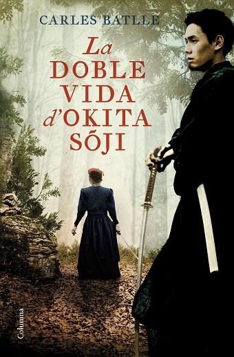 DOBLE VIDA D'OKITA SOJI, LA | 9788466429214 | BATLLE, CARLES | Llibreria La Gralla | Llibreria online de Granollers