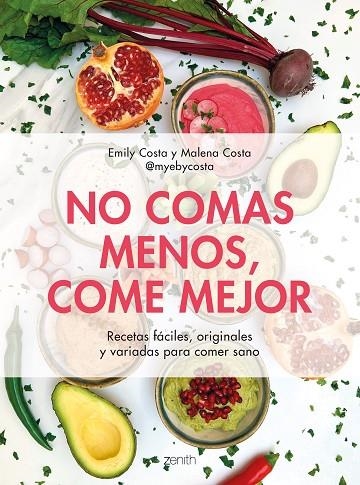 NO COMAS MENOS, COME MEJOR | 9788408257752 | COSTA, EMILY / COSTA, MALENA | Llibreria La Gralla | Llibreria online de Granollers