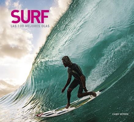 SURF. LAS 100 MEJORES OLAS | 9788418820649 | KOTEEN, CASEY | Llibreria La Gralla | Llibreria online de Granollers