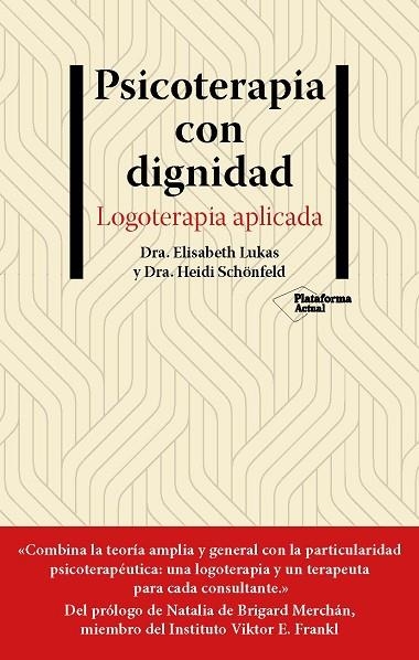 PSICOTERAPIA CON DIGNIDAD | 9788418927881 | LUKAS, ELISABETH / SCHÖNFELD, HEIDI | Llibreria La Gralla | Librería online de Granollers