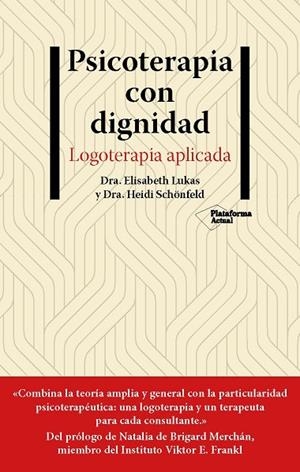 PSICOTERAPIA CON DIGNIDAD | 9788418927881 | LUKAS, ELISABETH / SCHÖNFELD, HEIDI | Llibreria La Gralla | Llibreria online de Granollers