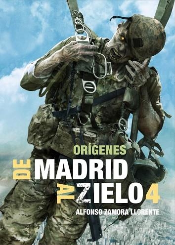 DE MADRID AL ZIELO 4: ORÍGENES | 9788419380050 | ZAMORA LLORENTE, ALFONSO | Llibreria La Gralla | Librería online de Granollers