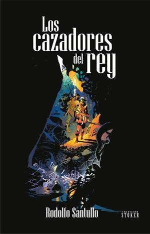 CAZADORES DEL REY, LOS | 9788419380029 | SANTULLO, RODOLFO | Llibreria La Gralla | Librería online de Granollers