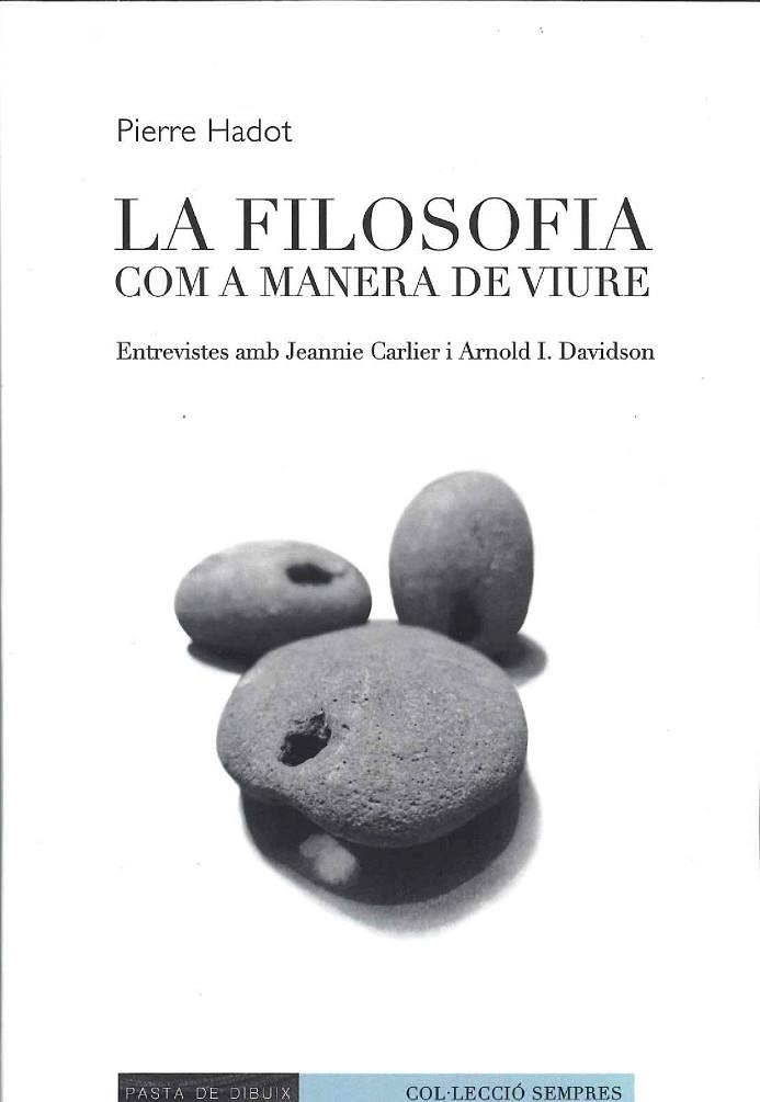 FILOSOFIA COM A MANERA DE VIURE, LA | 9788412266122 | HADOT, PIERRE | Llibreria La Gralla | Librería online de Granollers
