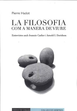 FILOSOFIA COM A MANERA DE VIURE, LA | 9788412266122 | HADOT, PIERRE | Llibreria La Gralla | Llibreria online de Granollers