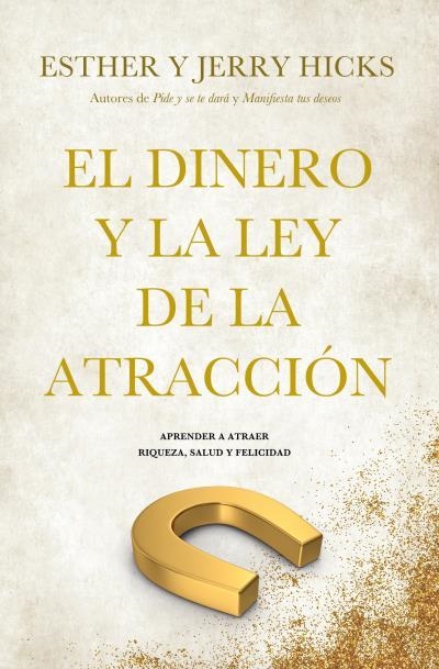 DINERO Y LA LEY DE LA ATRACCIÓN, EL (BOLSILLO) | 9788416622733 | HICKS, ESTHER / HICKS, JERRY | Llibreria La Gralla | Llibreria online de Granollers