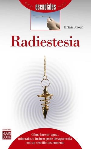 RADIESTESIA | 9788499174419 | STROUD, BRIAN | Llibreria La Gralla | Librería online de Granollers