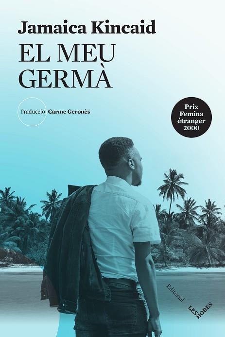 MEU GERMÀ, EL | 9788412398151 | JAMAICA KINCAID | Llibreria La Gralla | Llibreria online de Granollers