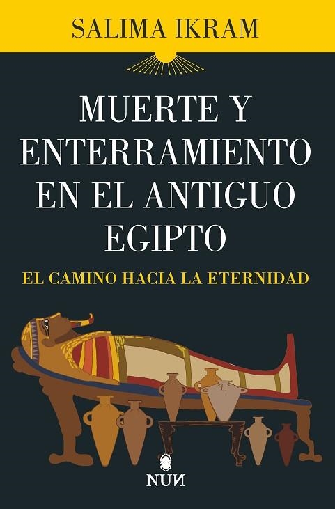 MUERTE Y ENTERRAMIENTO EN EL ANTIGUO EGIPTO | 9788418648762 | SALIMA IKRAM | Llibreria La Gralla | Librería online de Granollers