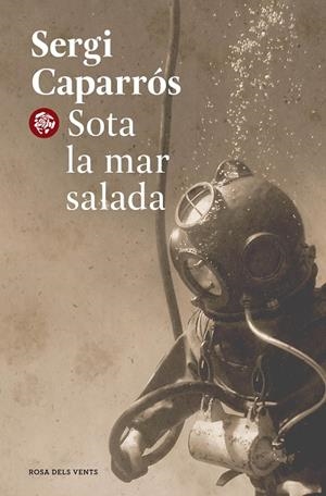 SOTA LA MAR SALADA | 9788418062599 | CAPARRÓS, SERGI | Llibreria La Gralla | Librería online de Granollers