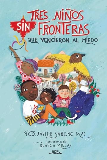 TRES NIÑOS SIN FRONTERAS QUE VENCIERON AL MIEDO | 9788418915079 | SANCHO, JAVIER | Llibreria La Gralla | Llibreria online de Granollers