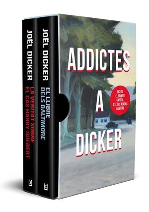 ADDICTES A DICKER (ESTOIG BUTXACA EL LLIBRE DELS BALTIMORE I LA VERITAT SOBRE EL CAS HARR | 9788418196621 | DICKER, JOËL | Llibreria La Gralla | Librería online de Granollers