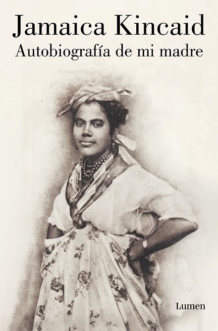 AUTOBIOGRAFÍA DE MI MADRE | 9788426421784 | KINCAID, JAMAICA | Llibreria La Gralla | Librería online de Granollers