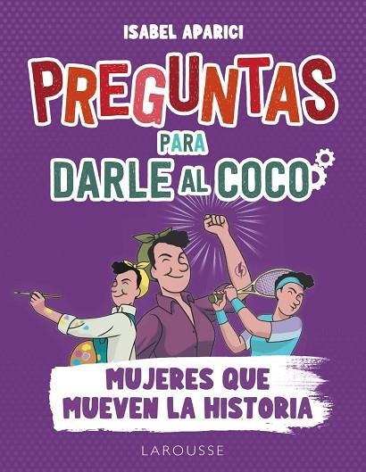 PREGUNTAS PARA DARLE AL COCO. MUJERES QUE MUEVEN LA HISTORIA | 9788419250278 | APARICI TURRADO, ISABEL | Llibreria La Gralla | Llibreria online de Granollers