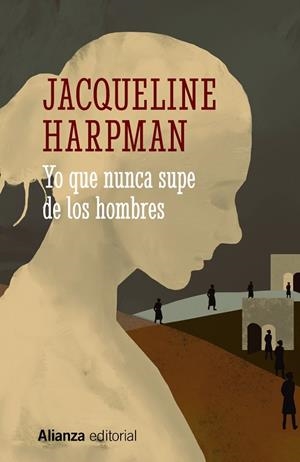YO QUE NUNCA SUPE DE LOS HOMBRES (BOLSILLO) | 9788413628912 | HARPMAN, JACQUELINE | Llibreria La Gralla | Librería online de Granollers