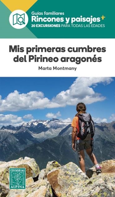 MIS PRIMERAS CUMBRES DEL PIRINEO ARAGONÉS | 9788480909204 | MONTMANY, MARTA | Llibreria La Gralla | Llibreria online de Granollers