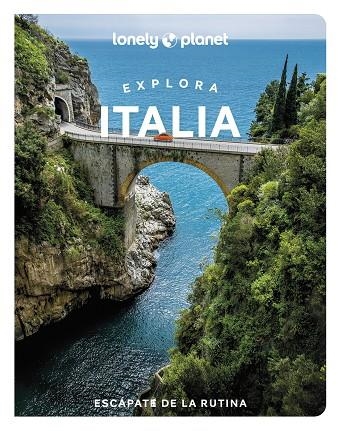 EXPLORA ITALIA (GUIA LONELY PLANET 2022) | 9788408256922 | GARWOOD, DUNCAN / HARDY, PAULA / RAUB, KEVIN / WILLIAMS, NICOLA / CORRIAS, ANGELA / FIRPO, ERICA / G | Llibreria La Gralla | Librería online de Granollers