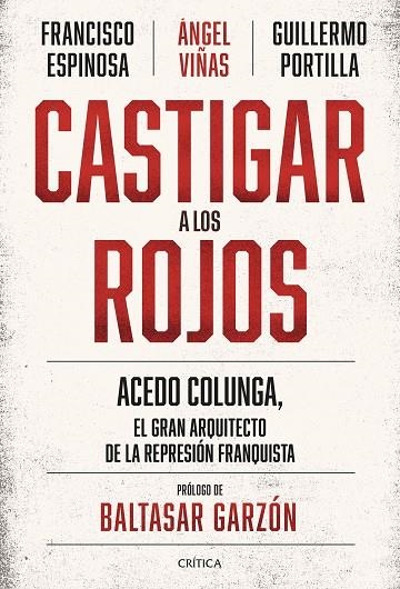 CASTIGAR A LOS ROJOS | 9788491994244 | VIÑAS, ÁNGEL / ESPINOSA, FRANCISCO / PORTILLA, GUILLERMO | Llibreria La Gralla | Llibreria online de Granollers