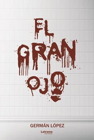 GRAN OJO, EL | 9788411147194 | LÓPEZ, GERMÁN | Llibreria La Gralla | Llibreria online de Granollers