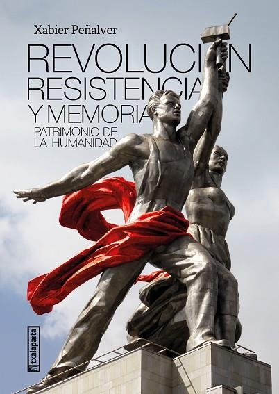REVOLUCIÓN, RESISTENCIA Y MEMORIA | 9788418252952 | PEÑALVER, XABIER | Llibreria La Gralla | Librería online de Granollers