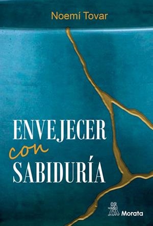 ENVEJECER CON SABIDURÍA | 9788419287014 | TOVAR, NOEMÍ | Llibreria La Gralla | Librería online de Granollers