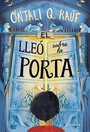 LLEÓ SOBRE LA PORTA, EL | 9788424672768 | RAÚF, ONJALI Q | Llibreria La Gralla | Librería online de Granollers
