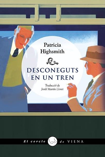 DESCONEGUTS EN UN TREN | 9788418908484 | HIGHSMITH, PATRICIA | Llibreria La Gralla | Librería online de Granollers